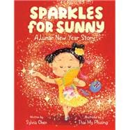 Sparkles for Sunny A Lunar New Year Story