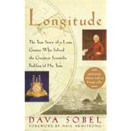 Longitude The True Story of a Lone Genius Who Solved the Greatest Scientific Problem of His Time