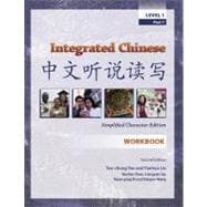 Integrated Chinese: Level 1, Simplified Character Edition WORKBOOK 2nd edition