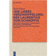 Die Liebes Verzweiffelung Des Laurentius Von Schnüffis
