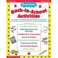 Best-Ever Back-to-School Activities 50 Winning & Welcoming Activities, Strategies, & Tips That Save You Time & Get Your School Year Off to a Sensational Start