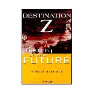 Destination Z The History of the Future
