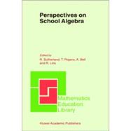 Perspectives on School Algebra