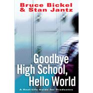 Goodbye High School, Hello World