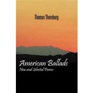 American Ballads : New and Selected Poems