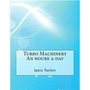 Turbo Machinery an Houre a Day