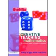 Creative Teaching: Mathematics in the Early Years and Primary Classroom