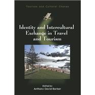 Identity and Intercultural Exchange in Travel and Tourism