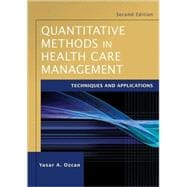 Quantitative Methods in Health Care Management : Techniques and Applications