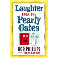Laughter from the Pearly Gates : Inspirational Jokes, Quotes, and Cartoons