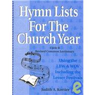 Hymn Lists for the Church Year: Cycle B, Revised Common Lectionary