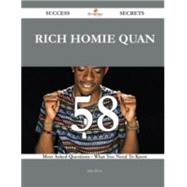 Rich Homie Quan 58 Success Secrets - 58 Most Asked Questions On Rich Homie Quan - What You Need To Know