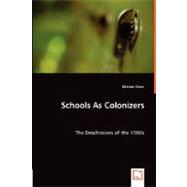 Schools As Colonizers