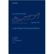Long-Range Interacting Systems Lecture Notes of the Les Houches Summer School: Volume 90, August 2008