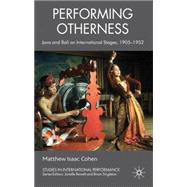 Performing Otherness Java and Bali on International Stages, 1905-1952