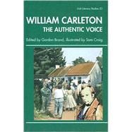 William Carleton : The Authentic Voice
