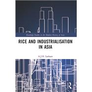 Rice and Industrialisation in Asia