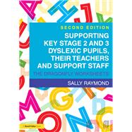 Supporting Key Stage 2 and 3 Dyslexic Pupils, their Teachers and Support Staff: The Dragonfly Worksheets