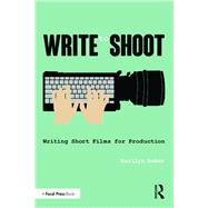 Write to Shoot: Writing Short Films for Production