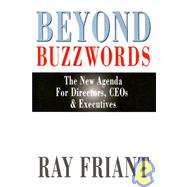 Beyond Buzzwords: The New Agenda for Directors, Ceos & Executives