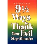 9 ½ Ways to Thank Your Evil Step-Monster