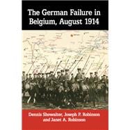 The German Failure in Belgium, August 1914