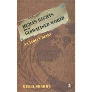 Human Rights in a Globalised World : An Indian Diary