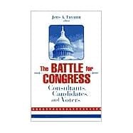 The Battle for Congress Consultants, Candidates, and Voters