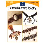 Beaded Macrame Jewelry : 7 Projects