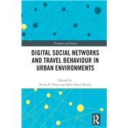 Digital Social Networks and Travel Behaviour in Urban Environments