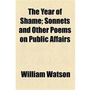 The Year of Shame: Sonnets and Other Poems on Public Affairs