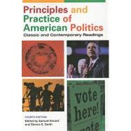 Principles and Practice of American Politics: Classic and Contemporary Readings