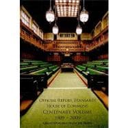 Official Report, (Hansard), House of Commons, Centenary Volume 1909-2009