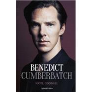 Benedict Cumberbatch The Biography