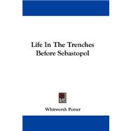 Life in the Trenches Before Sebastopol