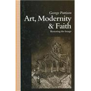 Art, Modernity and Faith