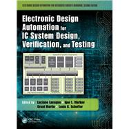 Electronic Design Automation for IC System Design, Verification, and Testing