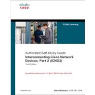 Interconnecting Cisco Network Devices, Part 2 (ICND2) : Foundation Learning for CCNA ICND2 Exam 640-816