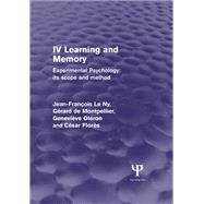 Experimental Psychology Its Scope and Method: Volume IV (Psychology Revivals): Learning and Memory