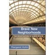 Brave New Neighborhoods: The Privatization of Public Space