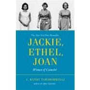 Jackie, Ethel, Joan Women of Camelot