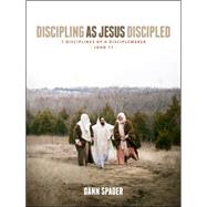 Discipling As Jesus Discipled 7 Disciplines of a Disciplemaker