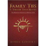 Family Ties & Thicker Than Blood The Kinnear Chronicles Books 1 & 2