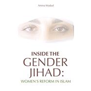 Inside The Gender Jihad Women's Reform in Islam