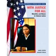 With Justice for All Minorities and Women in Criminal Justice