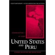 The United States and Peru: Cooperation -- At A Cost