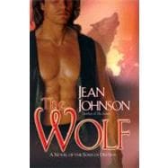 The Wolf A Novel of the Sons of Destiny