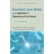 Generalized Linear Models with Applications in Engineering and the Sciences
