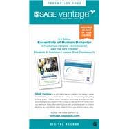 SAGE Vantage: Essentials of Human Behavior: Integrating Person, Environment, and the Life Course