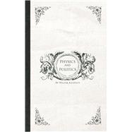 Physics and Politics : Or, Thoughts on the application of the principles of natural selection and inheritance to political Society